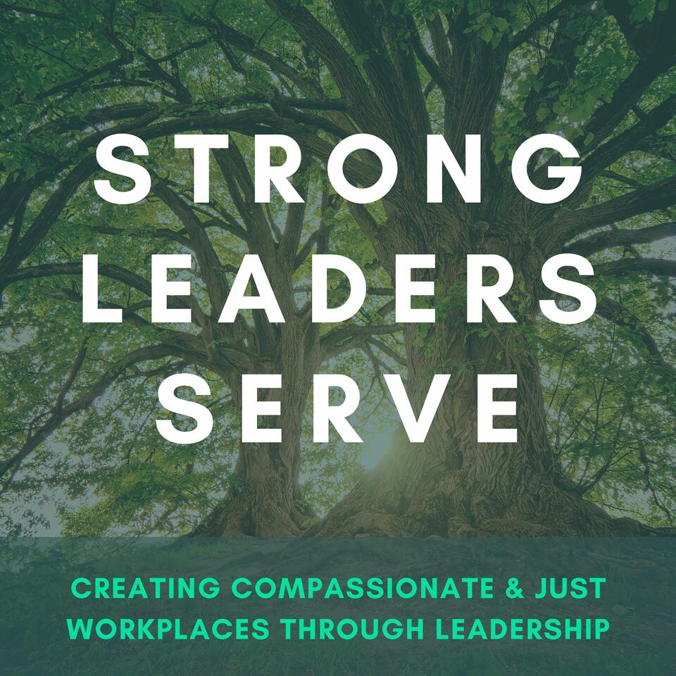 Strong Leaders Serve with Teri Schmidt