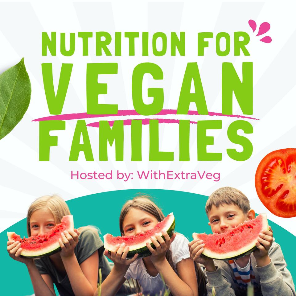 Nutrition for Vegan Families - Vegan diet and plant based nutrition for vegan kids