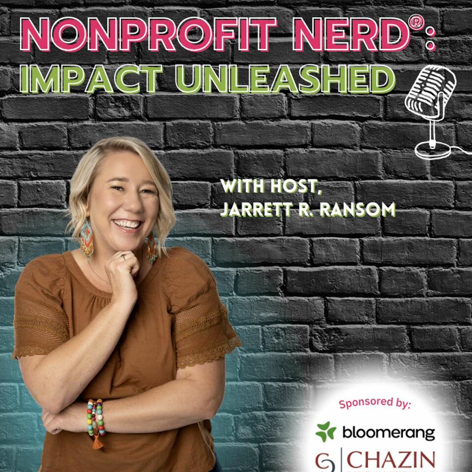 Nonprofit Nerd®: Impact Unleashed