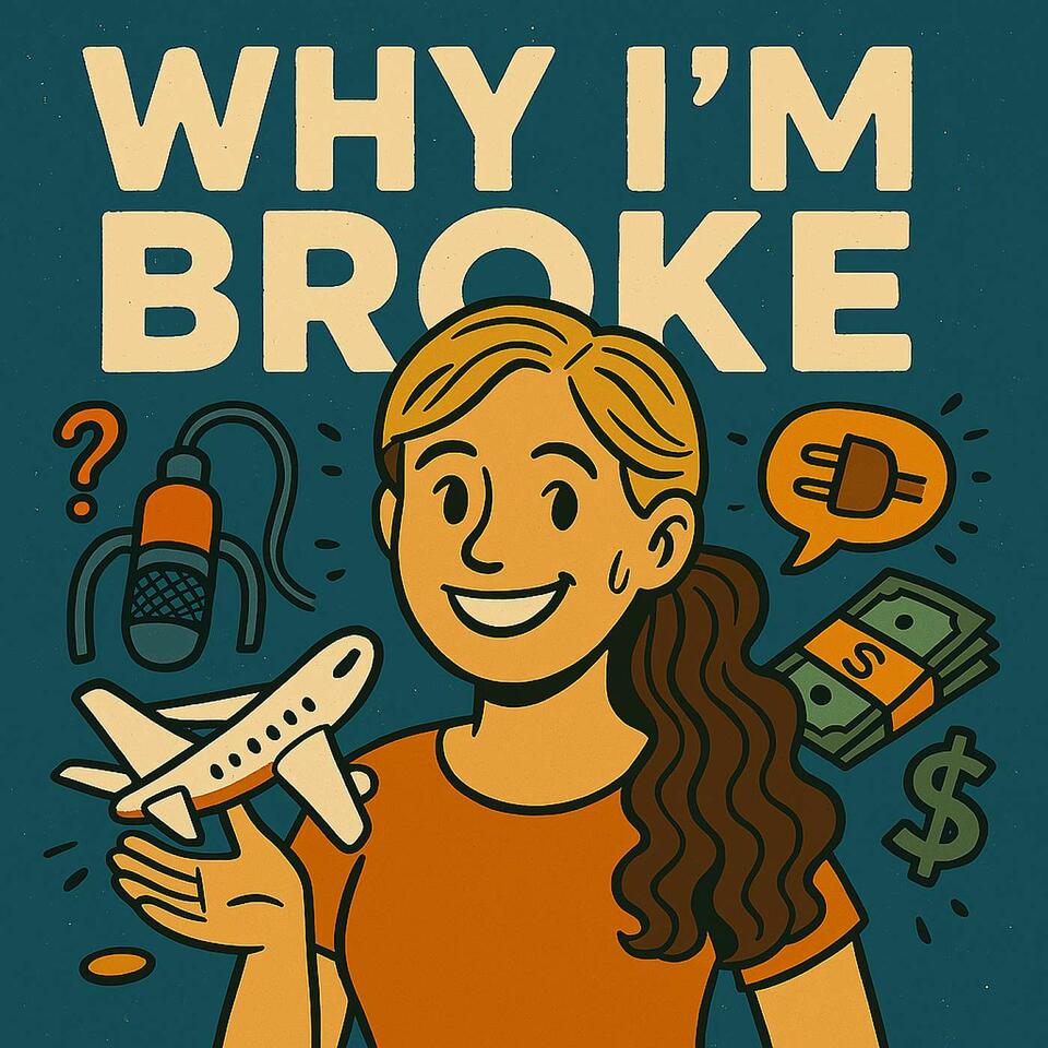 Why I'm Broke