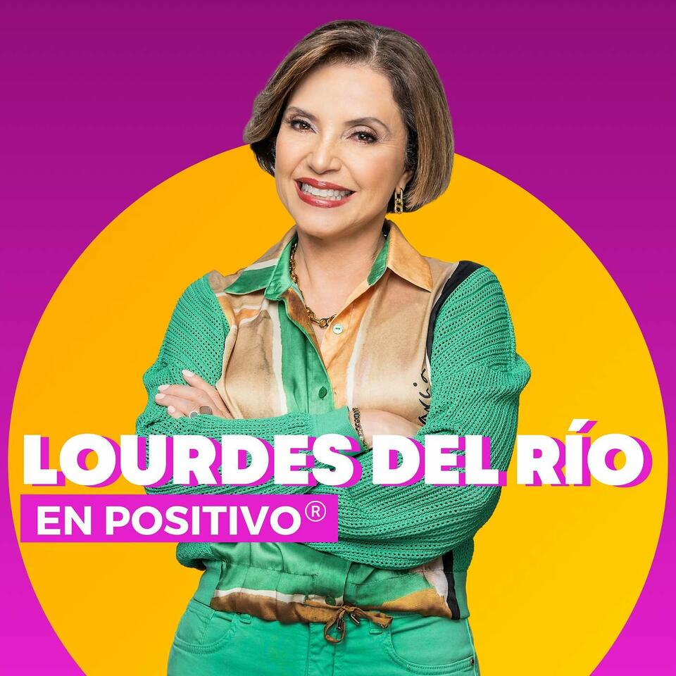 En Positivo con Lourdes Del RÍo