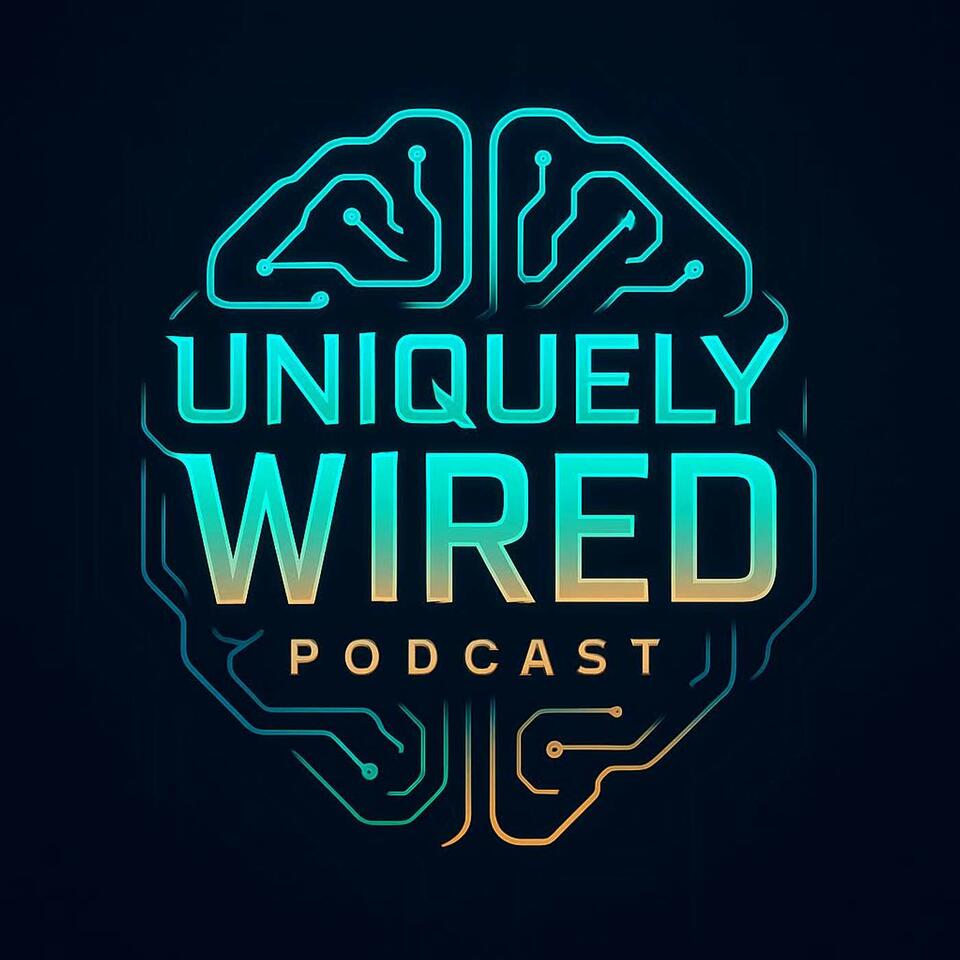 Uniquely Wired Podcast