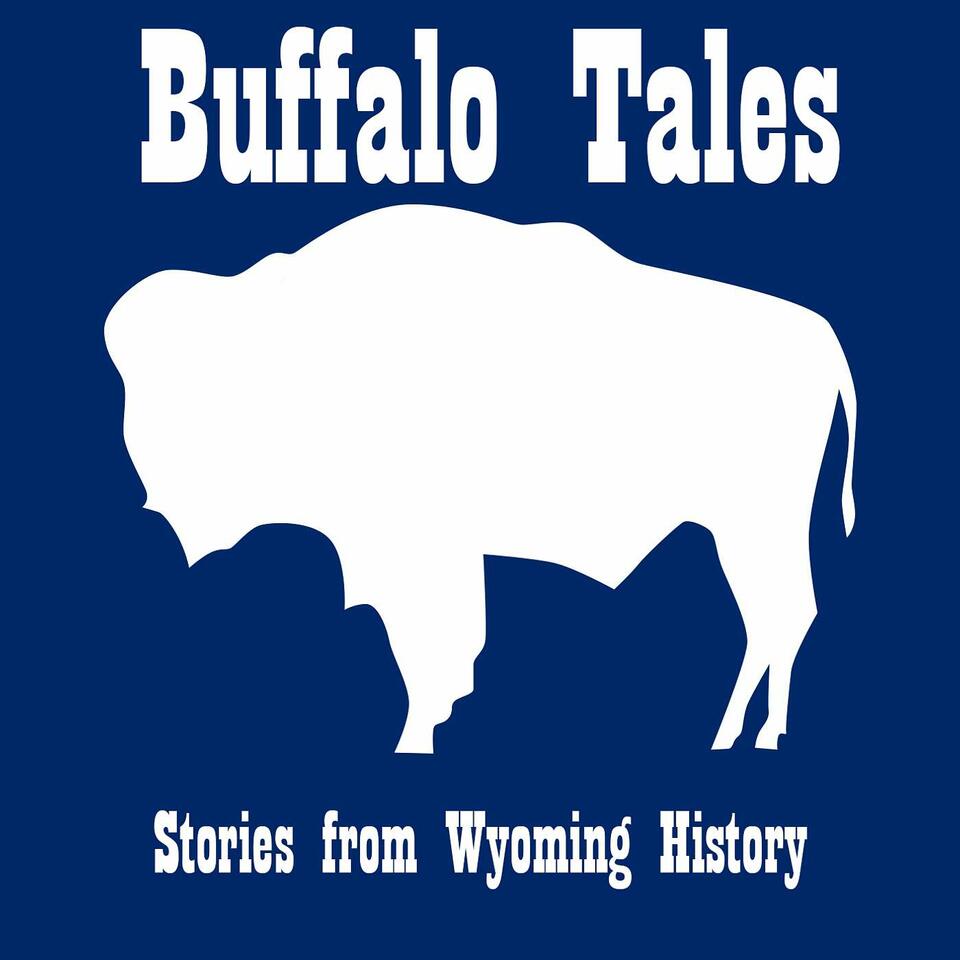 Buffalo Tales: Stories from Wyoming History