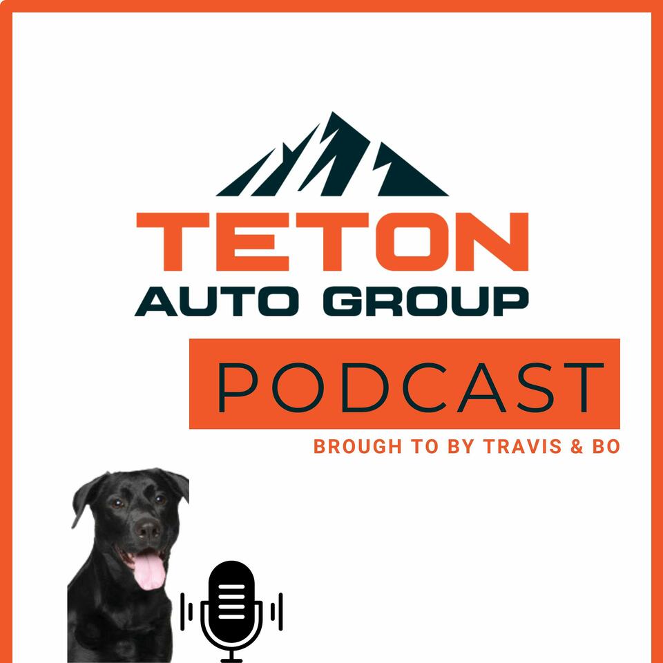 Teton Auto Group Podcast