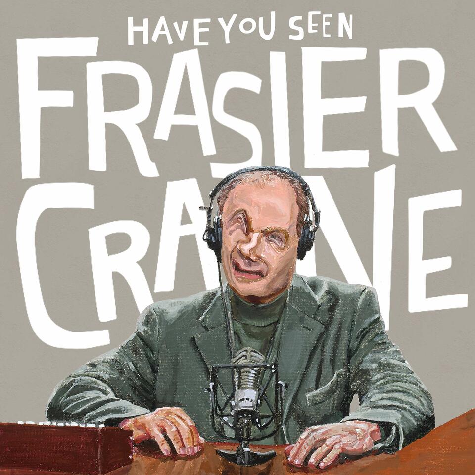 Have You Seen Frasier Crane?