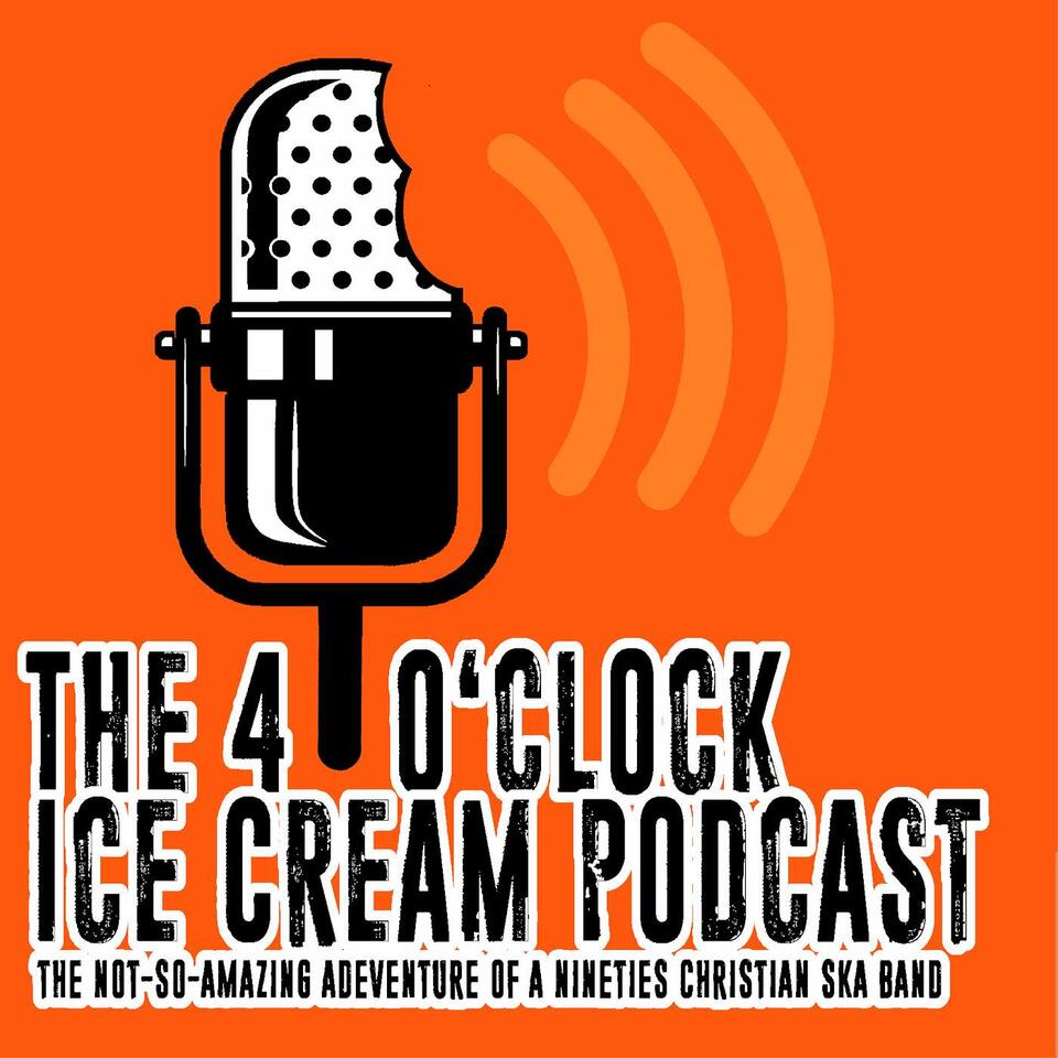 The 4 O'Clock Ice Cream Podcast