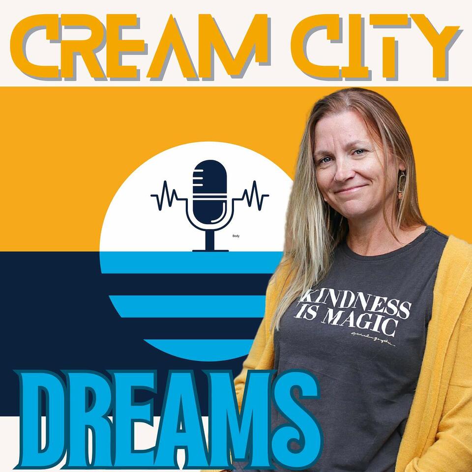 Cream City Dreams || A Milwaukee Podcast