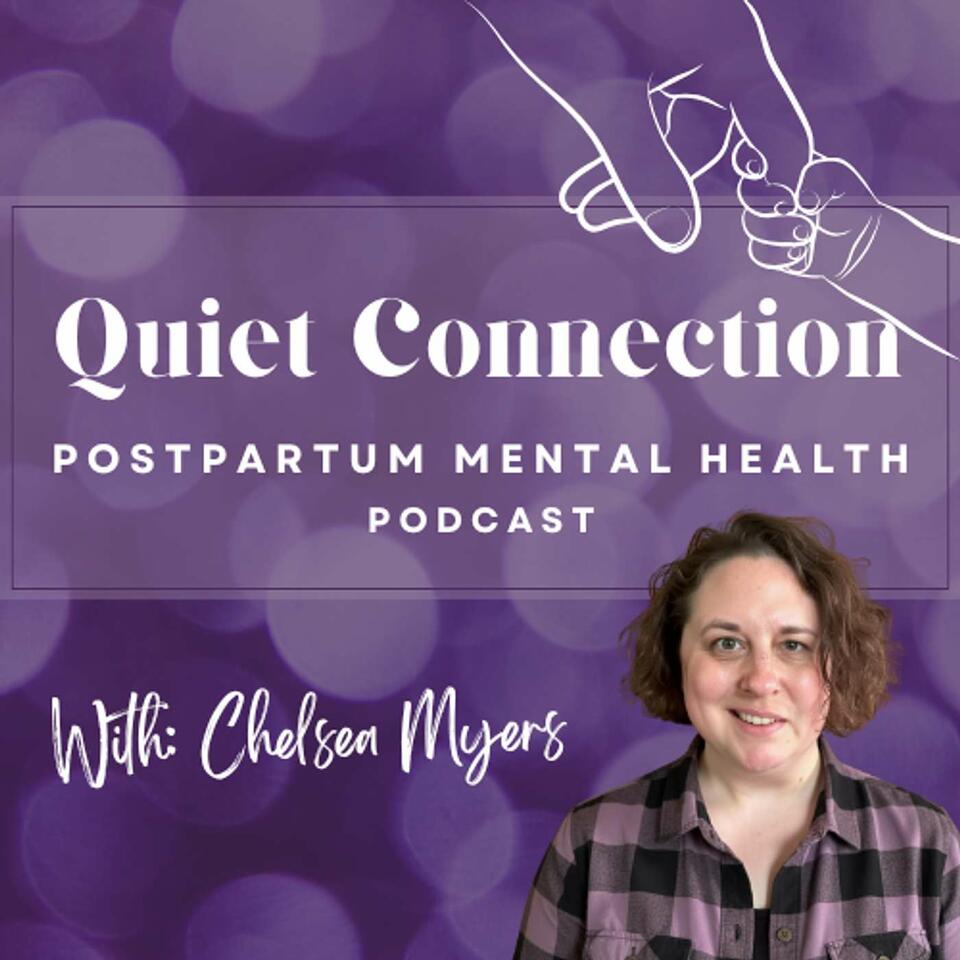 Quiet Connection - Postpartum Mental Health
