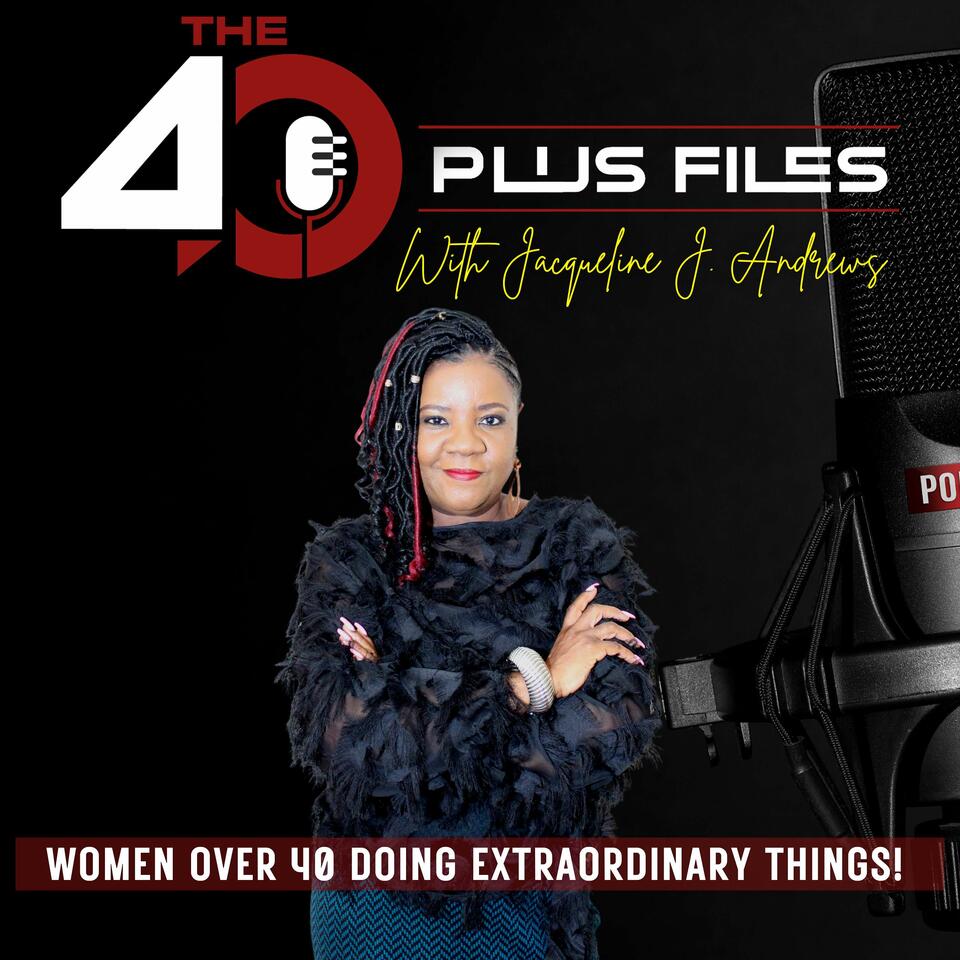 The 40 Plus Files