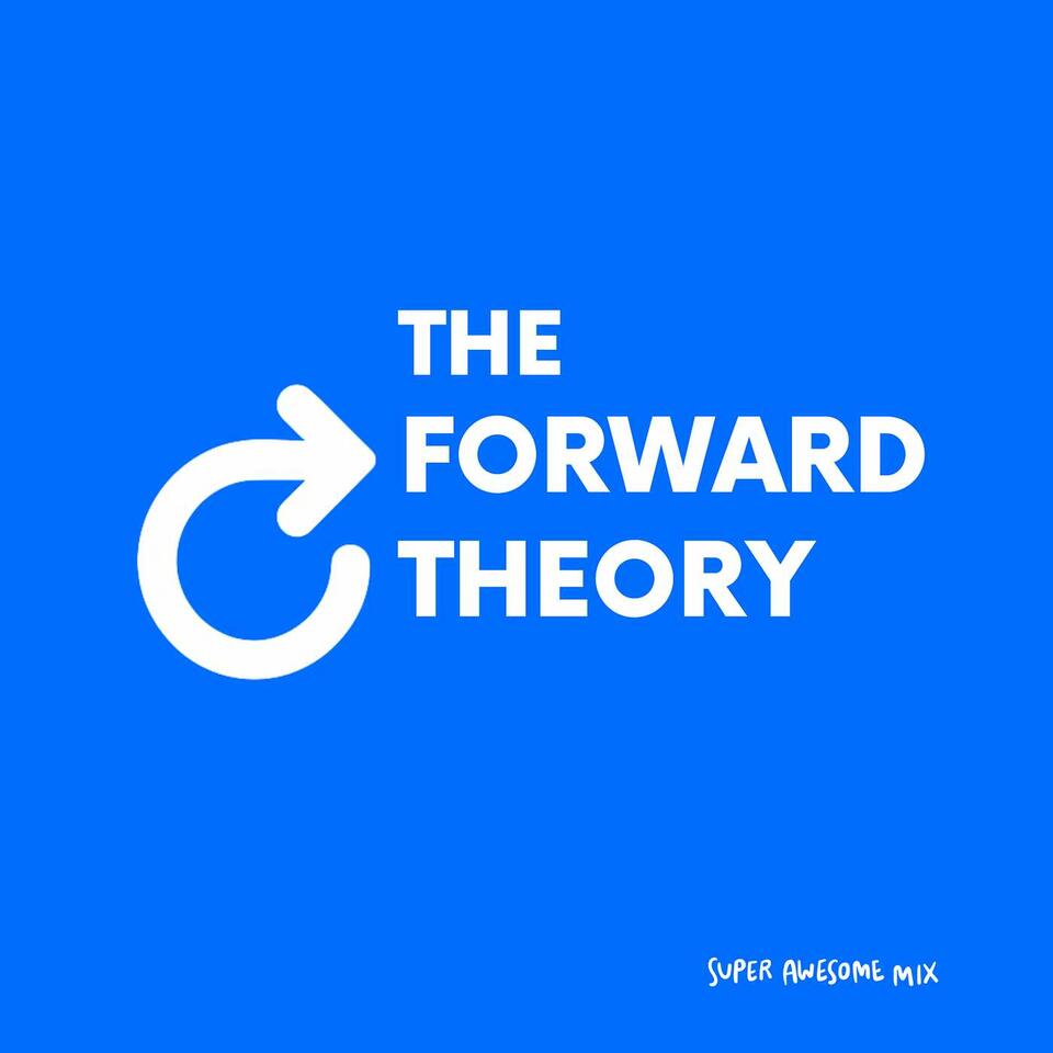 The Forward Theory