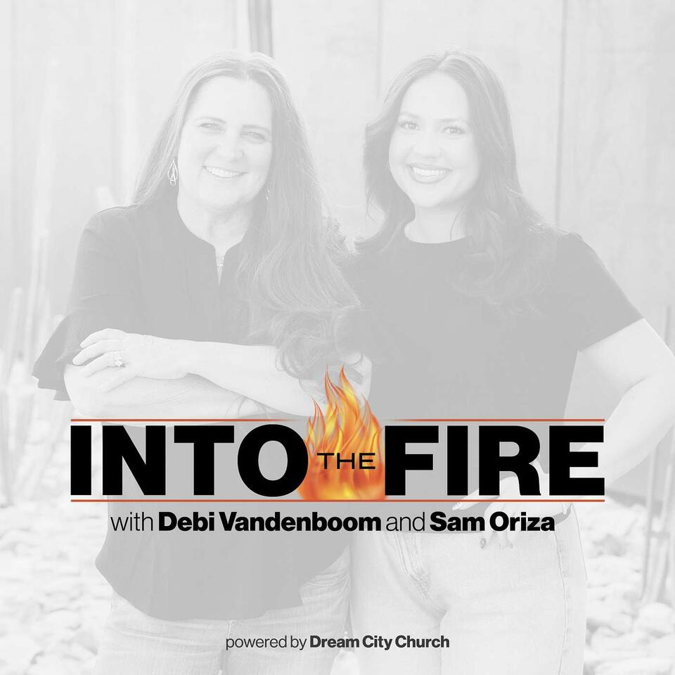 Into the Fire: Powered by Dream City Church