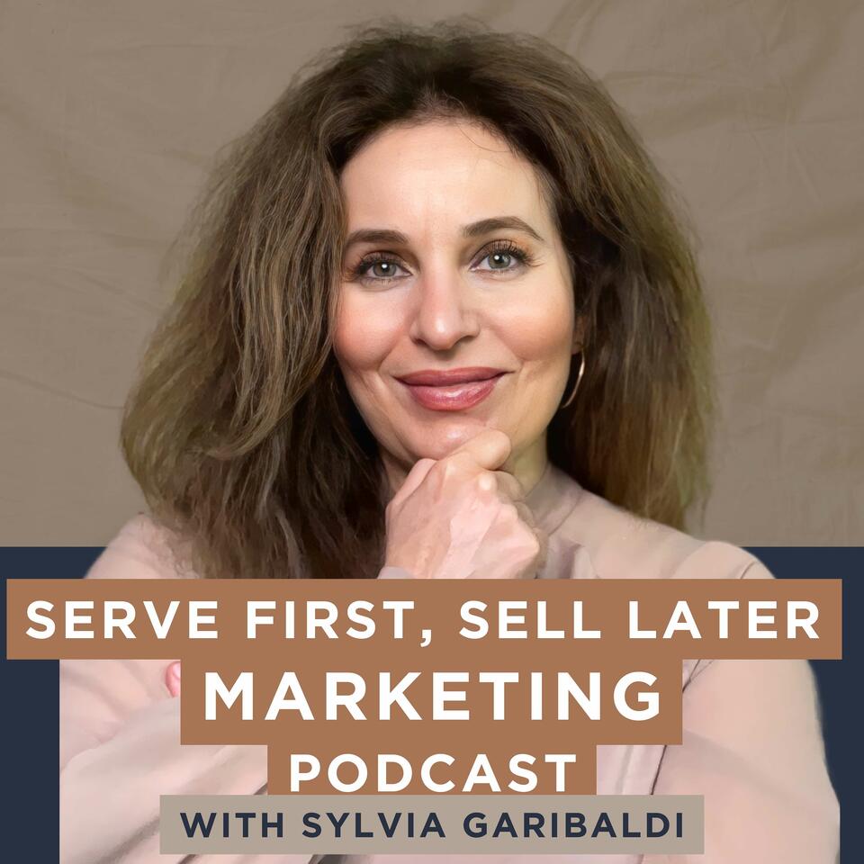 Serve First, Sell Later Marketing