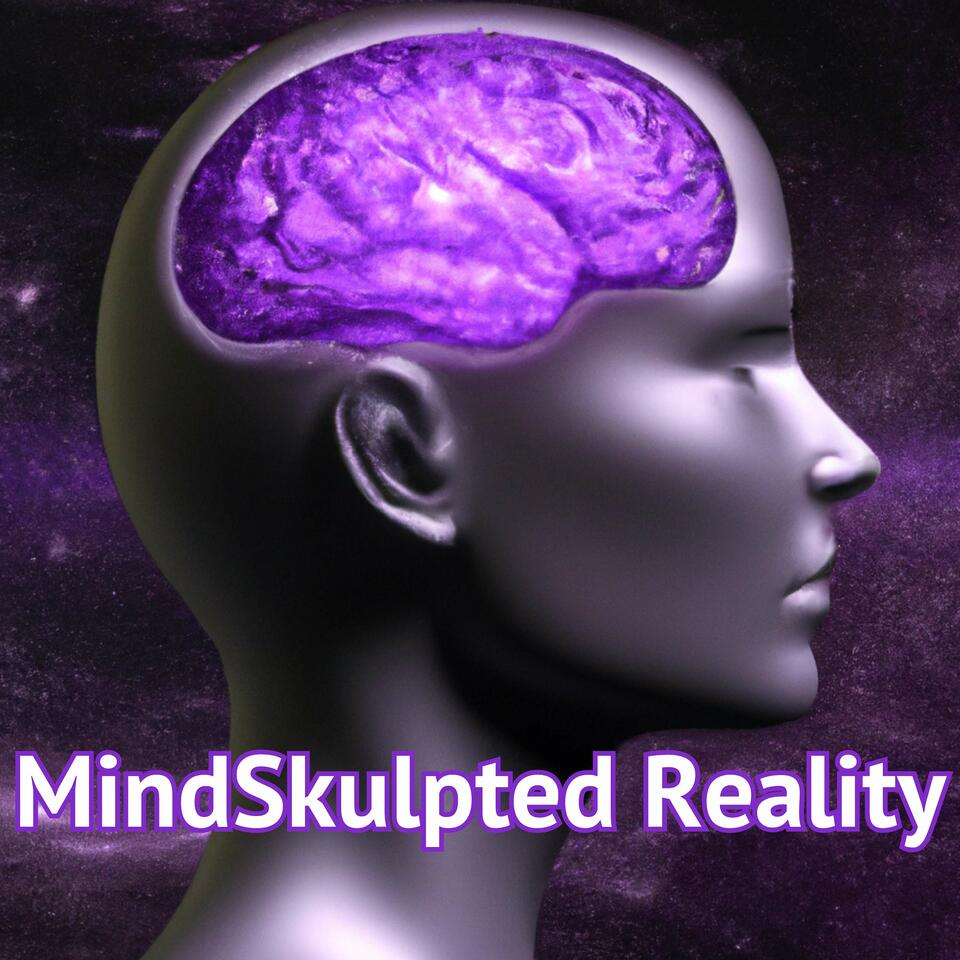 MindSkulpted Reality