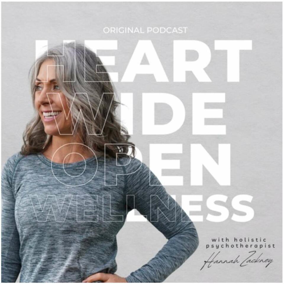 Heart Wide Open Wellness Podcast