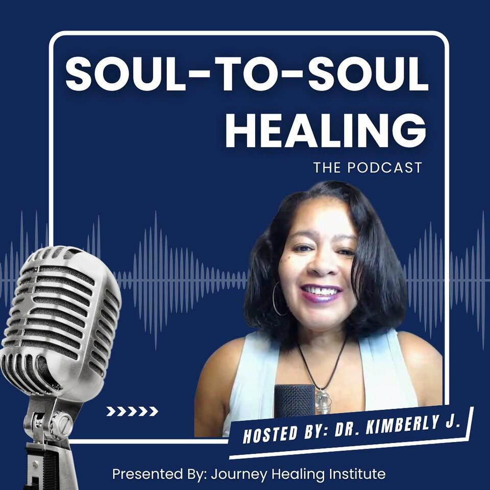 Soul-to-Soul Healing: The Podcast