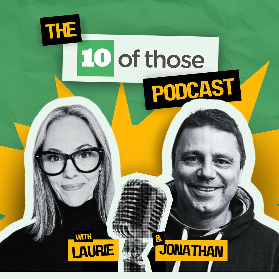 The 10ofThose Podcast