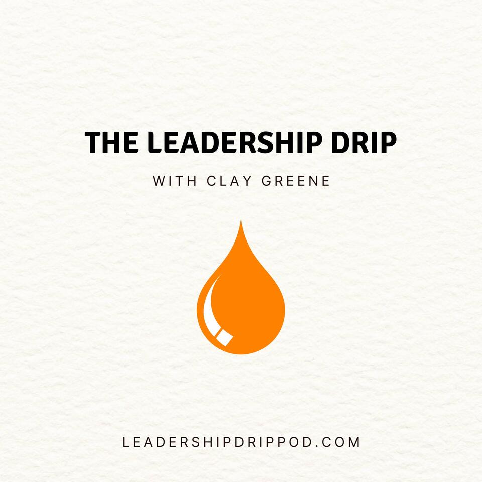 The Leadership Drip