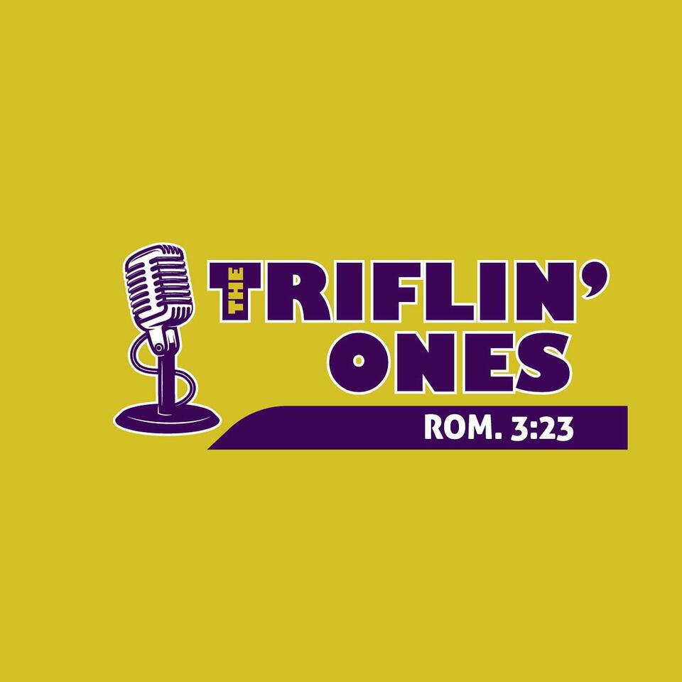 The Triflin' Ones "The Imperfect Pursuing the Perfect..."