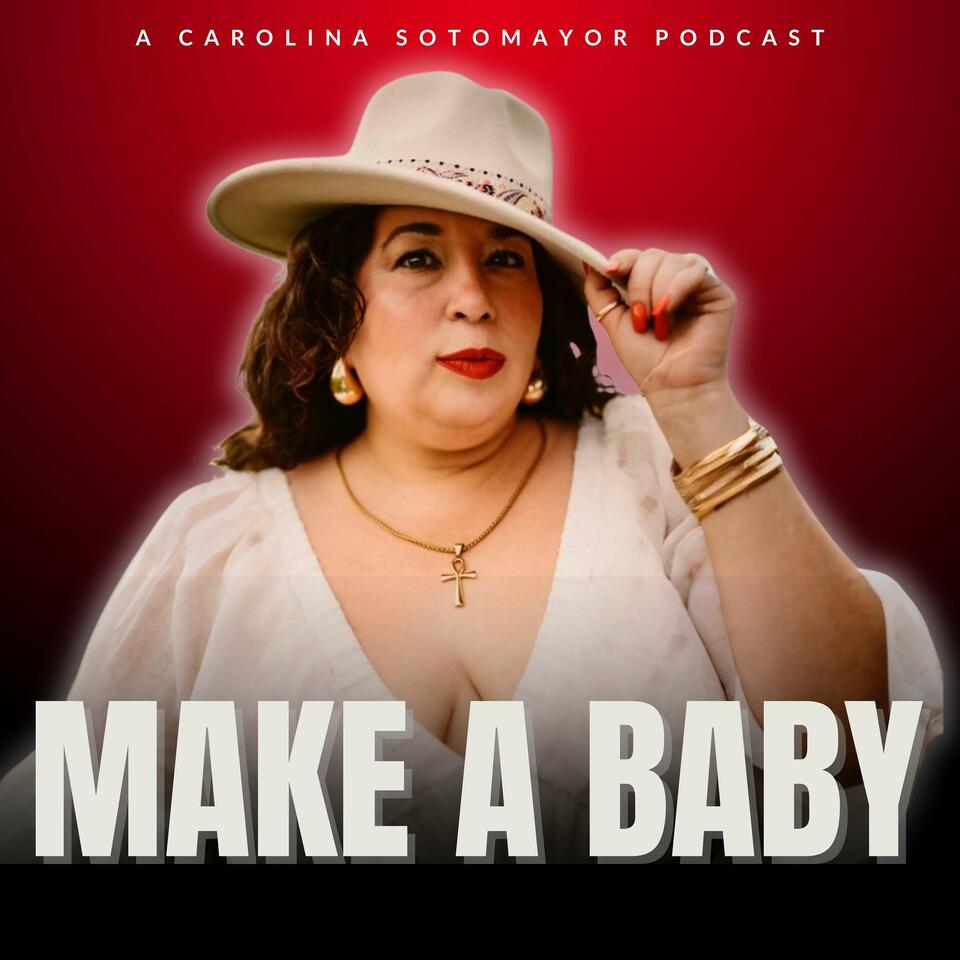 The Make A Baby Podcast