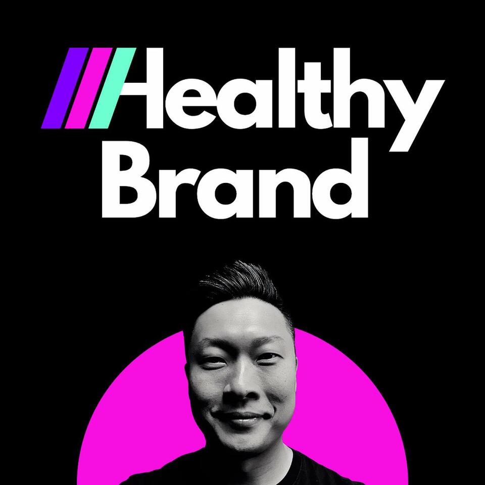 Healthy Brand with Howie Chan