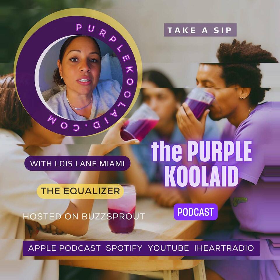 The Purple Koolaid Podcast