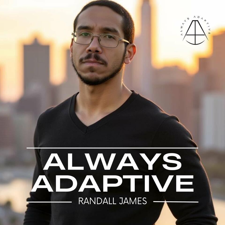 Always Adaptive