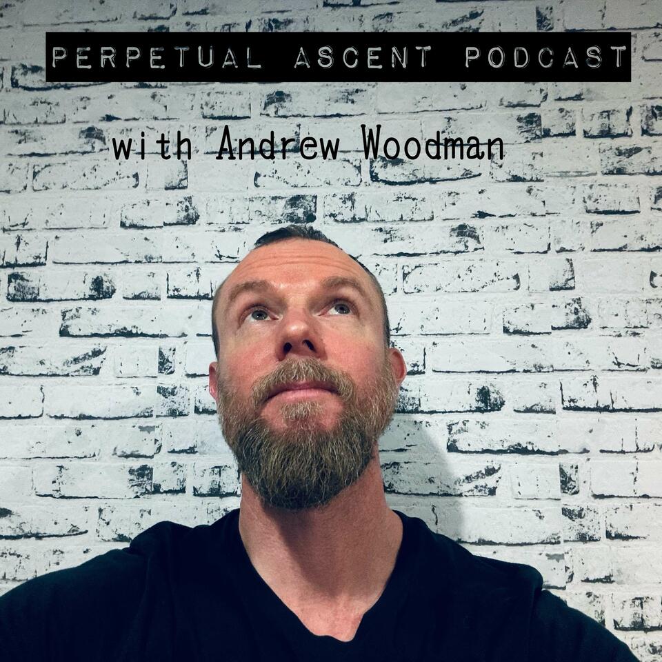 Perpetual Ascent Podcast