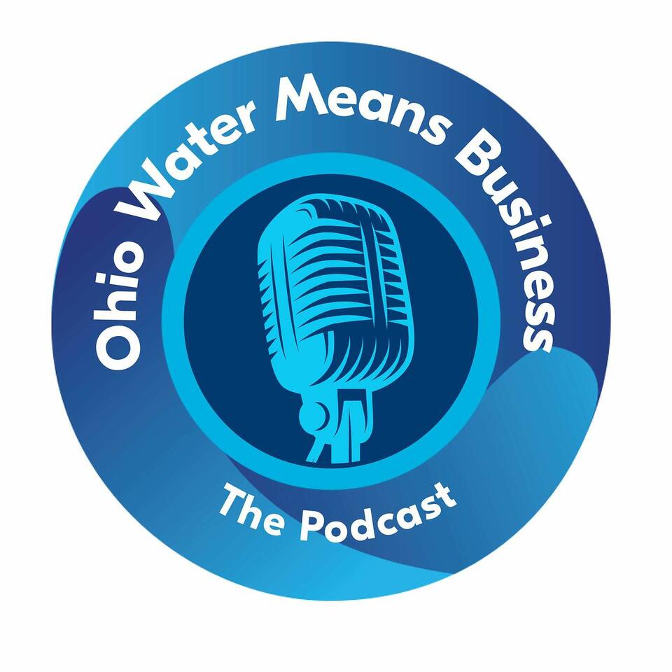 Ohio Water Means Business. An Ohio Water Partnership podcast