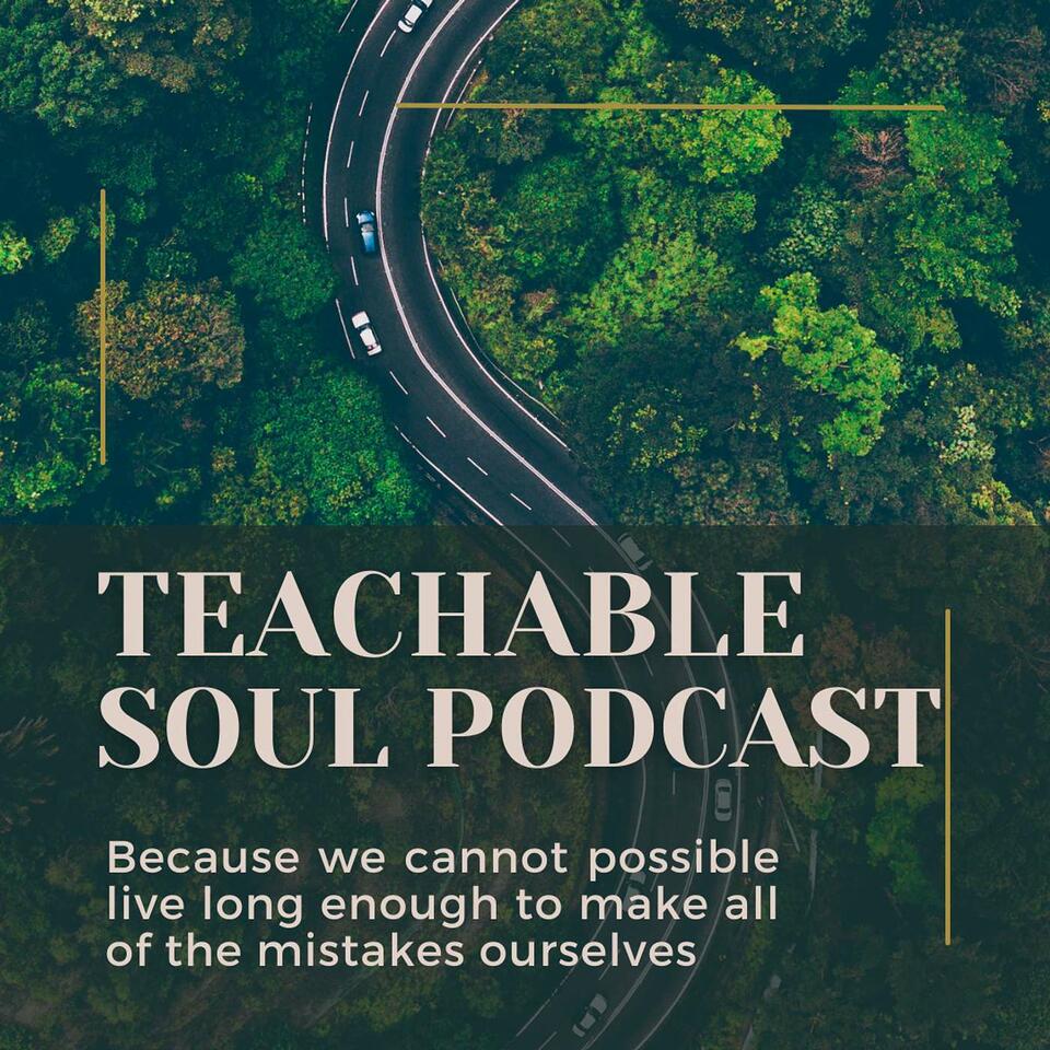 Teachable Soul Podcast