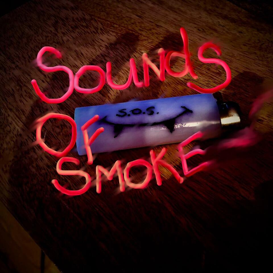 Sounds Of Smoke