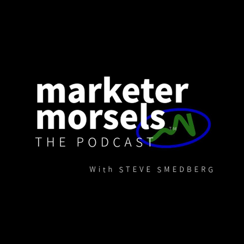 Steve Smedberg's Marketer Morsels