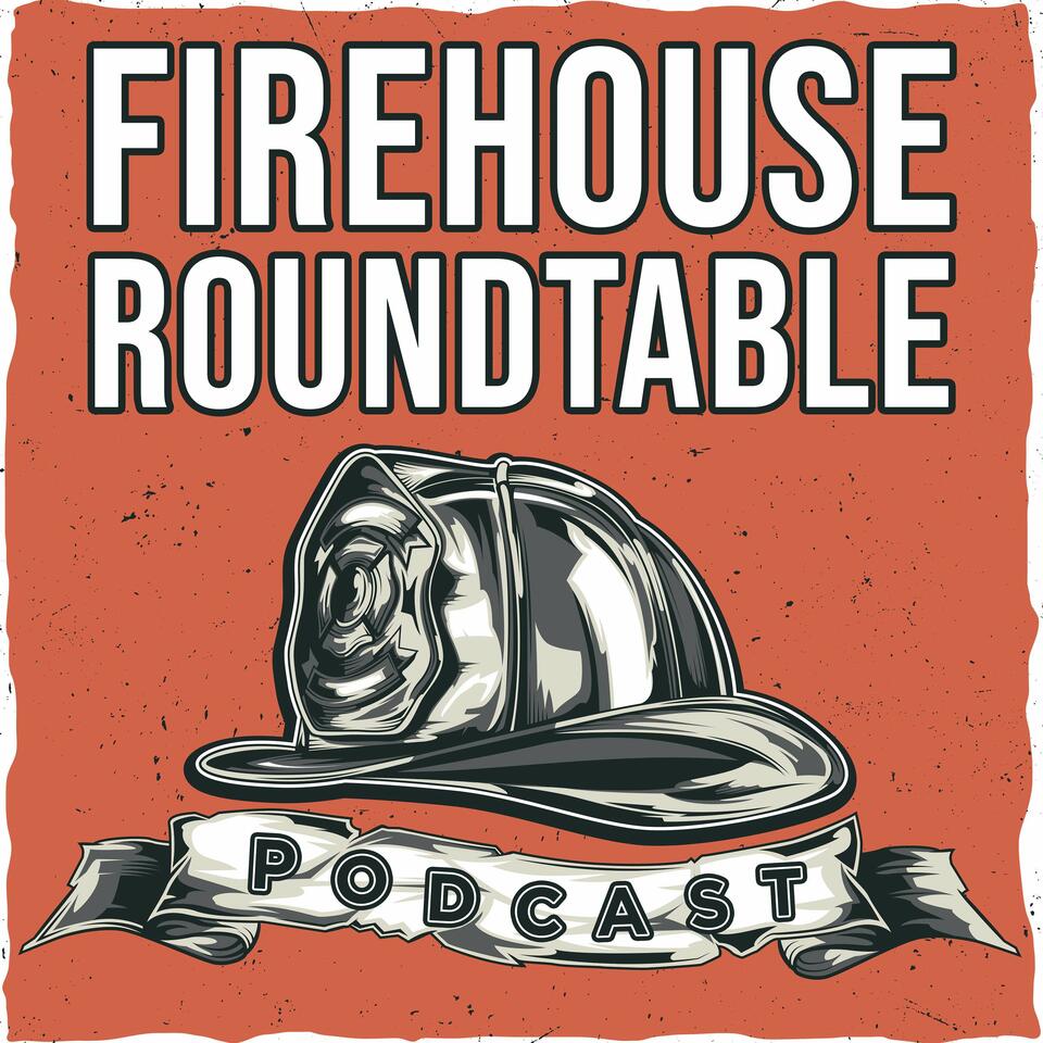 Firehouse Roundtable