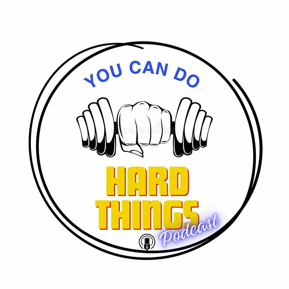 You Can Do Hard Things