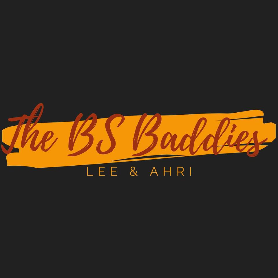 The BS Baddies Podcast