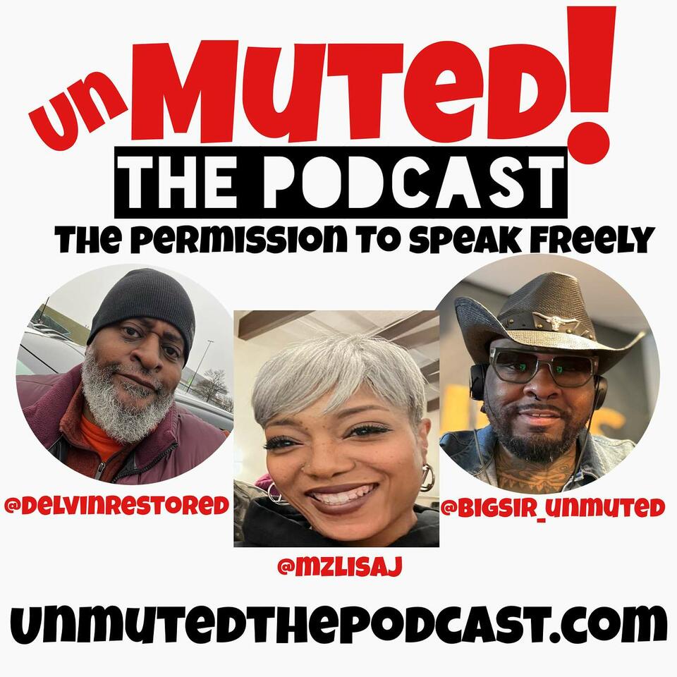Unmuted: The Podcast