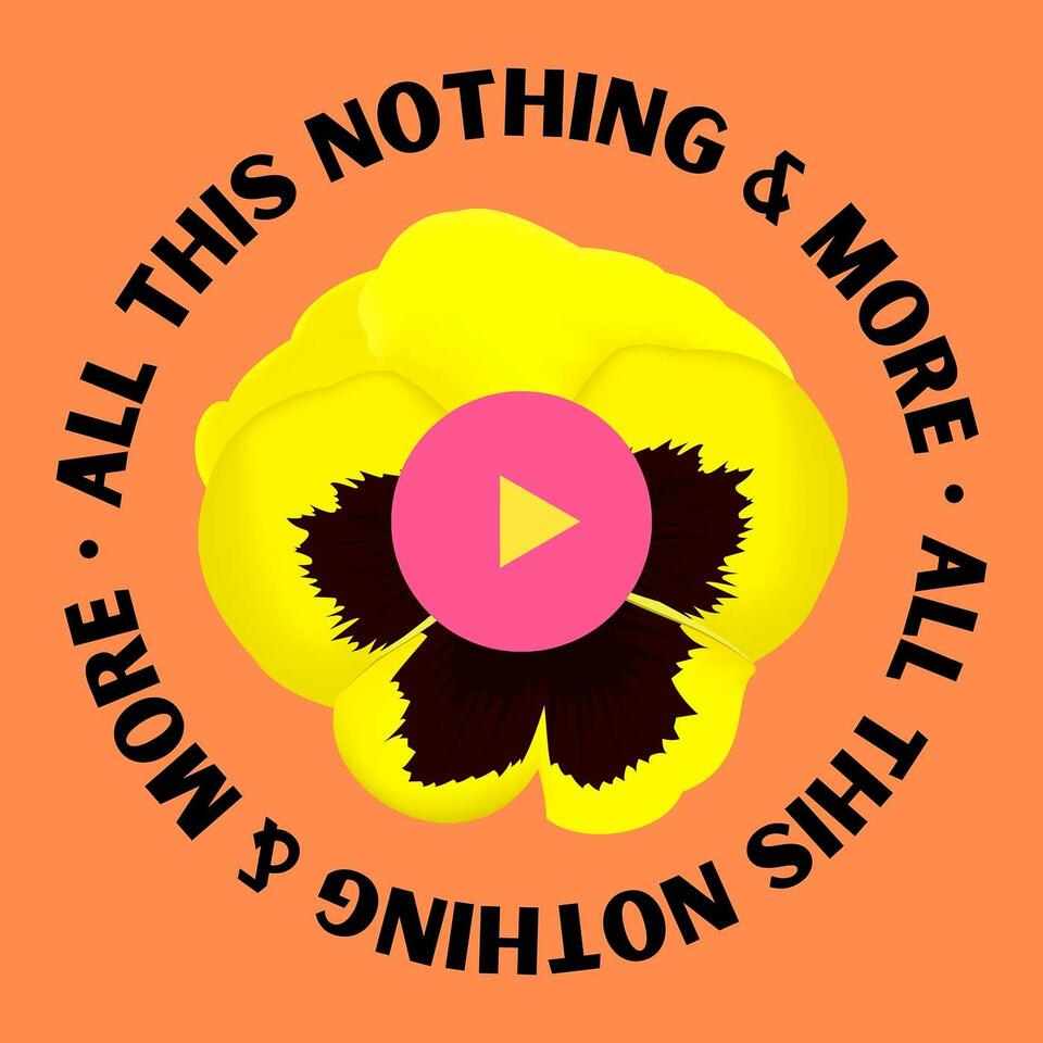 All This Nothing and More