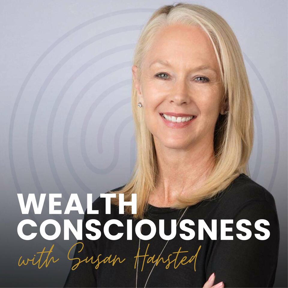Wealth Consciousness with Susan Hansted