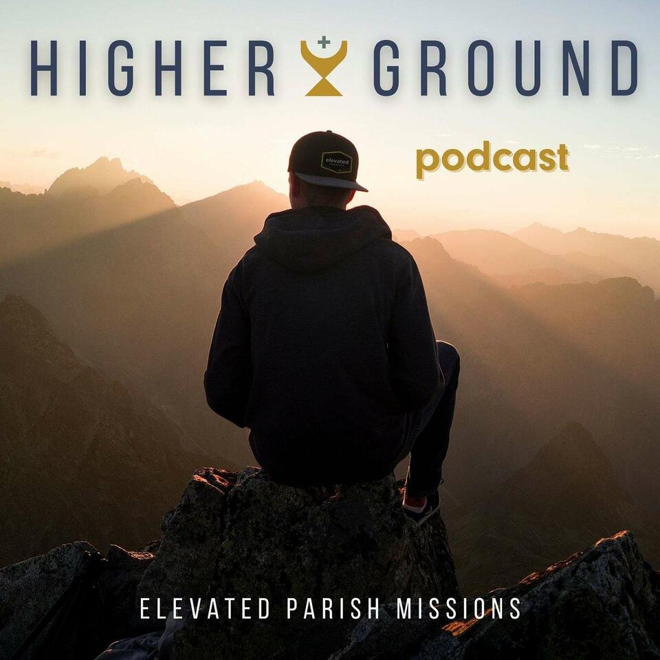 Higher Ground by Elevated Parish Missions