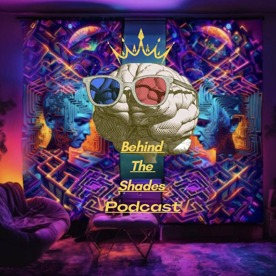 Behind The Shades Podcast