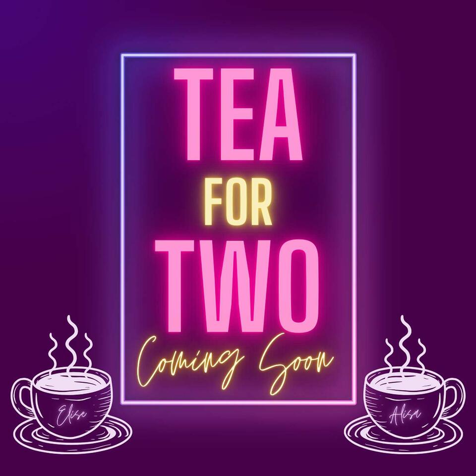 Tea For Two