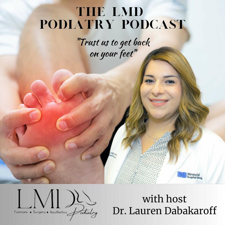 The LMD Podiatry Podcast