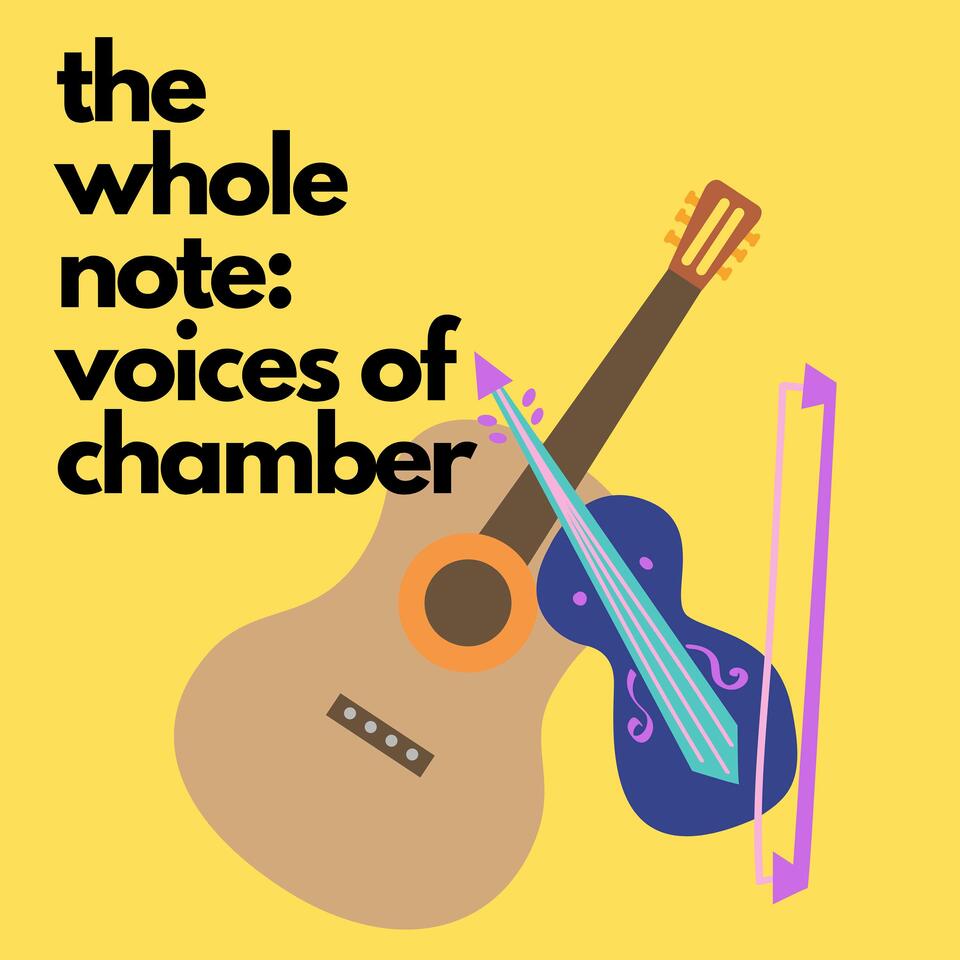 The Whole Note: Voices of Chamber