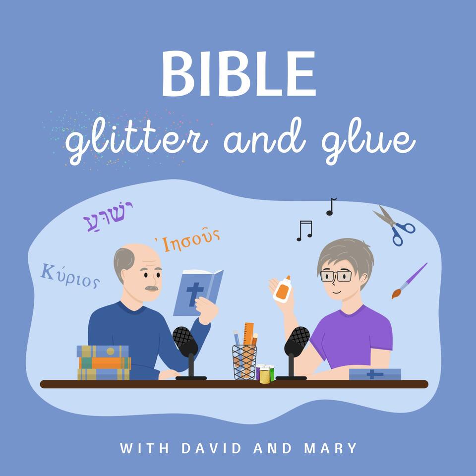 Bible, Glitter and Glue