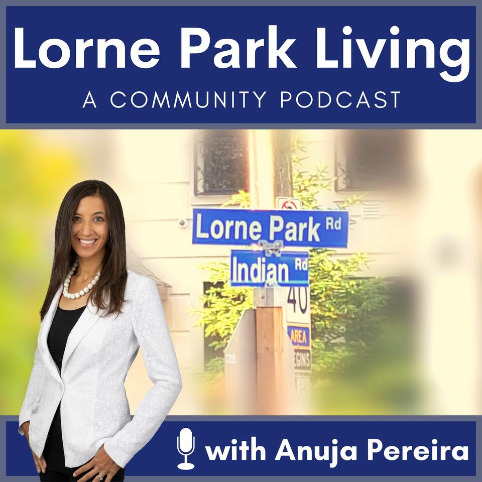 Lorne Park Living w/ Anuja Pereira