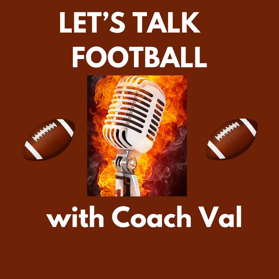 Let's Talk Football with Coach Val
