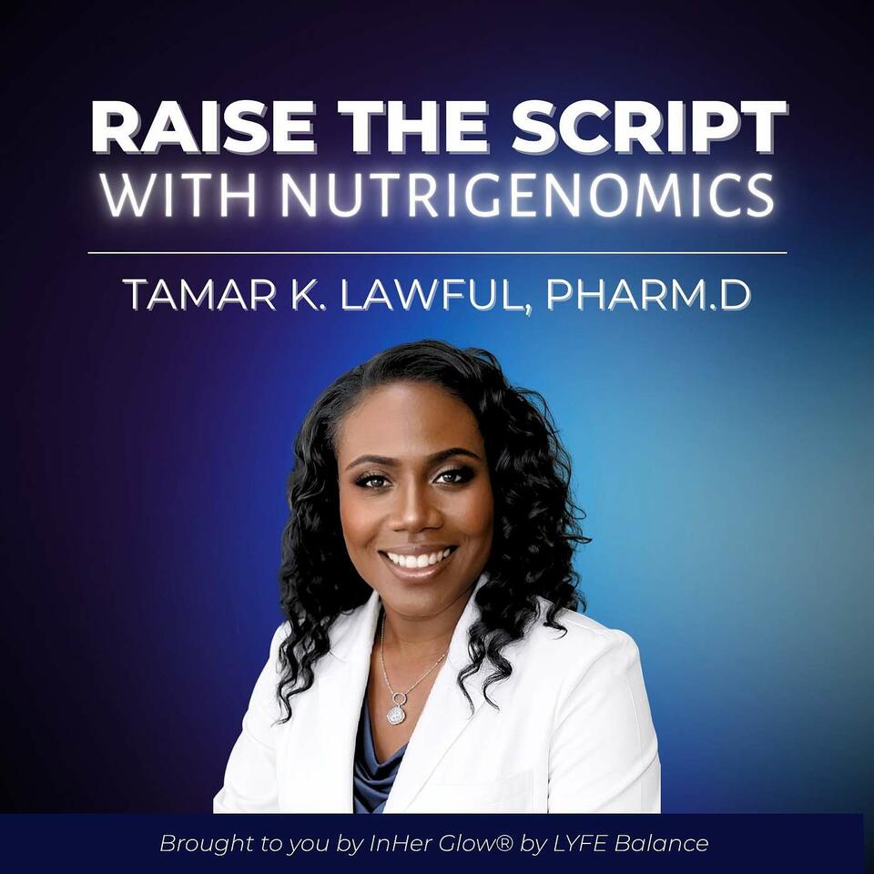 Raise the Script with Nutrigenomics