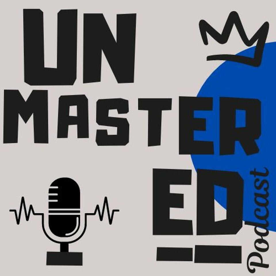 Unmastered Podcast