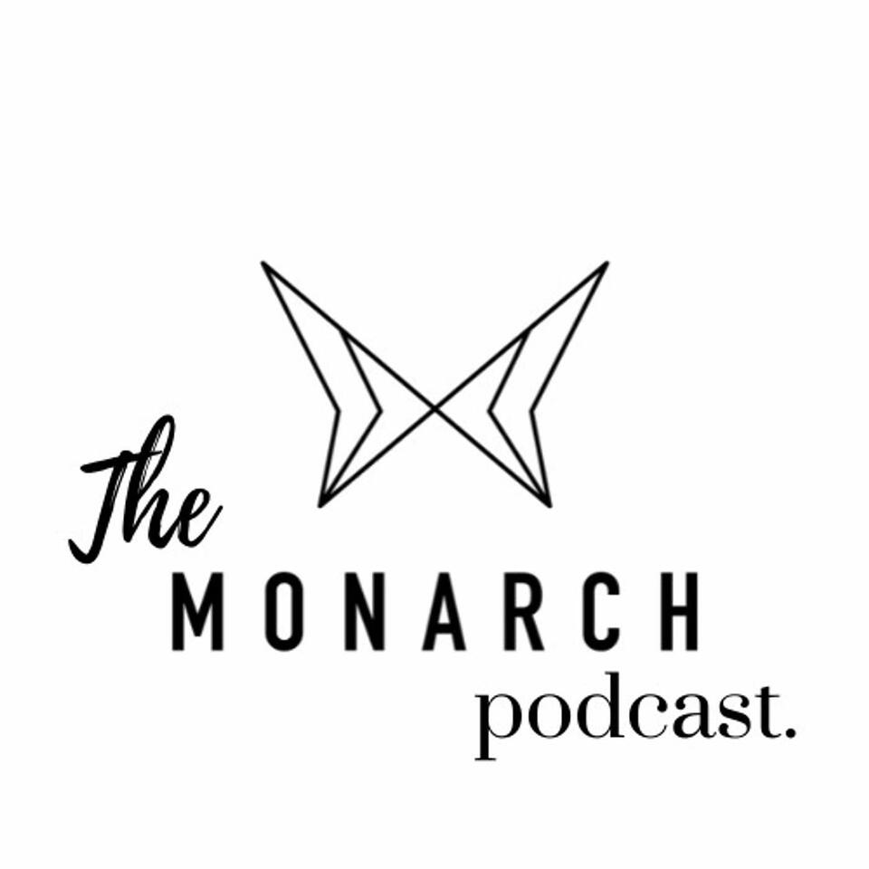 The Monarch Podcast