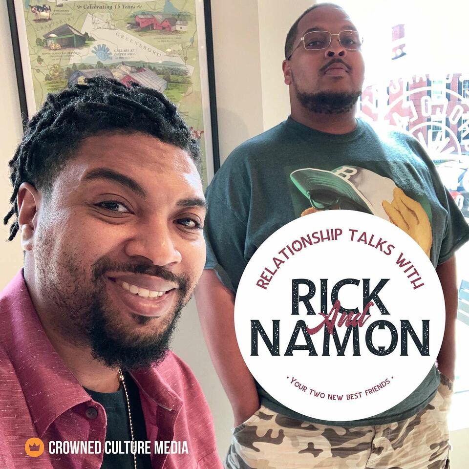 Relationship Talks with Rick and Namon