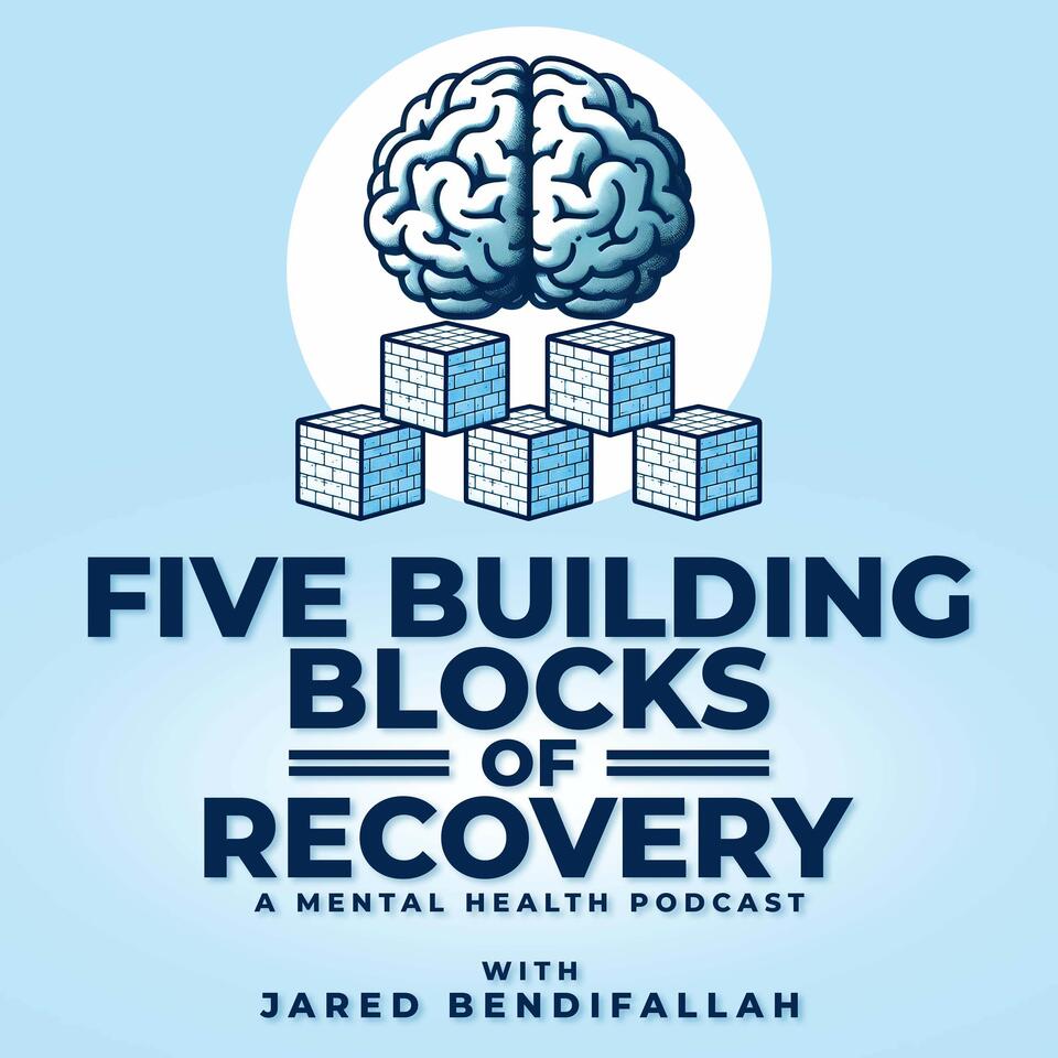 Five Building Blocks of Recovery